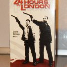 VHS - 24 HOURS IN LONDON