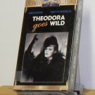 VHS - THEODORA GOES WILD