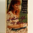 VHS - IS THERE LIFE OUT THERE ?