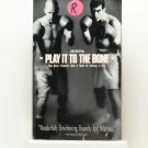 VHS - PLAY IT TO THE BONE VHS - PLAY IT TO THE BONE