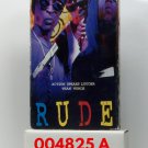 VHS - RUDE