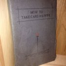How To Take Care Of A Wife | Melville C. Keith, M.D. @1908 - Vintage Regan Print
