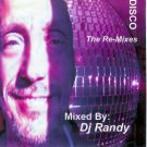DISCO THE REMIXES  ~ MIXED BY DJ: RANDY