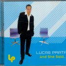 LUCAS PRARA ~ AND SHE SAID…  MINT/ USED