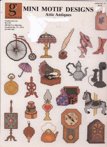Graphworks Mini Motif Designs Attic Antiques leaflet 19 Counted Cross Stitch