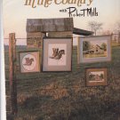 In The Country with Robert Mills Barbara and Cheryl Cross Stitch Design Booklet