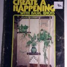 Vintage 1977 Create a Happening with Basic Knots Macrame Pattern Booklet TAT500