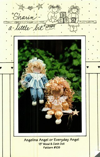 Sharin a Little Bit 109 Angelina Angel or Everyday Angel Pattern to make Wood and Cloth Doll