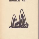 1967 A Higher Alp Vintage Signed Book by Irene Kane Latta 1967 A Higher Alp Vintage Signed Book by Irene Kane Latta