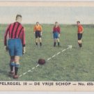 Spelregel 10 DE VRIJE SCHOP No. 65b Tobacco Cigarette Card Soccer 1933 Free Kick Spelregel 10 DE VRIJE SCHOP No. 65b Tobacco Cigarette Card Soccer 1933 Free Kick