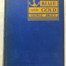 1936 First Edition " NAVY BLUE AND GOLD " By George Bruce USN Book History 1936 First Edition " NAVY BLUE AND GOLD " By George Bruce USN Book History