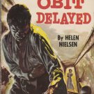 Obit Delayed by Helen Nielsen