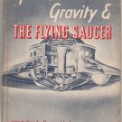 Space, Gravity & the Flying Saucer by Leonard G. Cramp