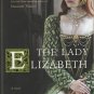 The Lady Elizabeth by Alison Weir – Hardback First Edition 1st Printing