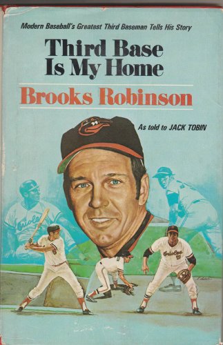 Third Base is My Home by Brooks Robinson - Hardback