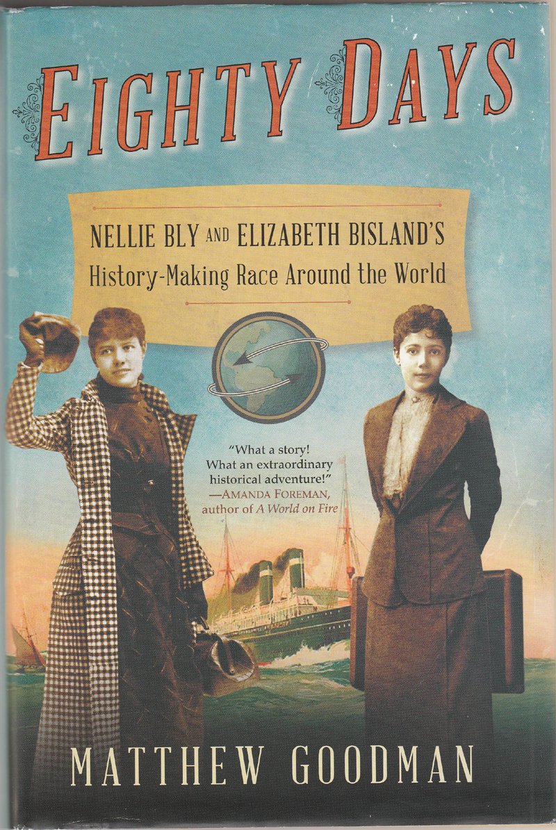 Eighty Days - Nellie Bly And Elizabeth Bisland's History-Making Race ...