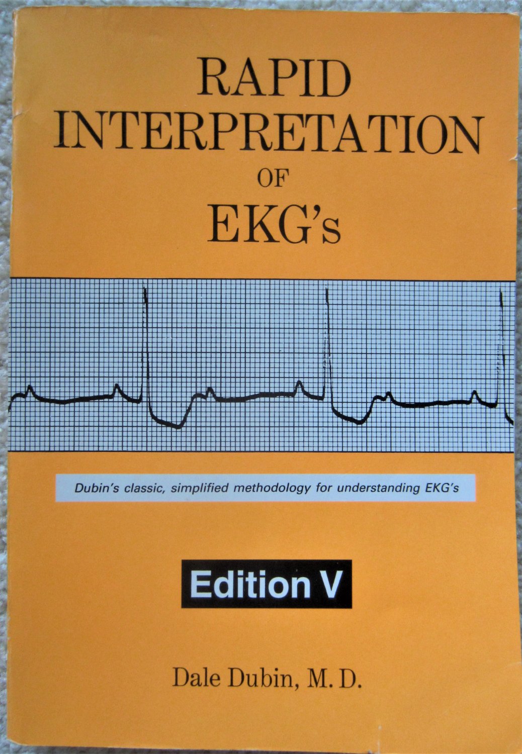 Rapid Interpretation of EKGs by Dale Dubin