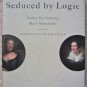 Seduced by Logic - Robyn Arianrhod