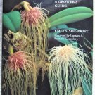 Bulbophyllums and Their Allies - A Grower's Guide - Emly S. Siegerist