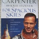 For Spacious Skies - Scott Carpenter - First Edition 1st Printing - Signed - Autographed