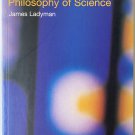 Understanding Philosophy of Science  - James Ladyman