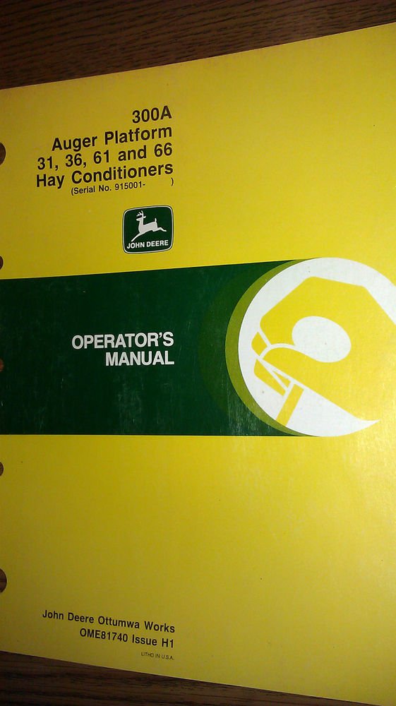 GENUINE JOHN DEERE 300A AUGER PLATFORM OPERATOR'S MANUAL OME81740 ISSUE H1