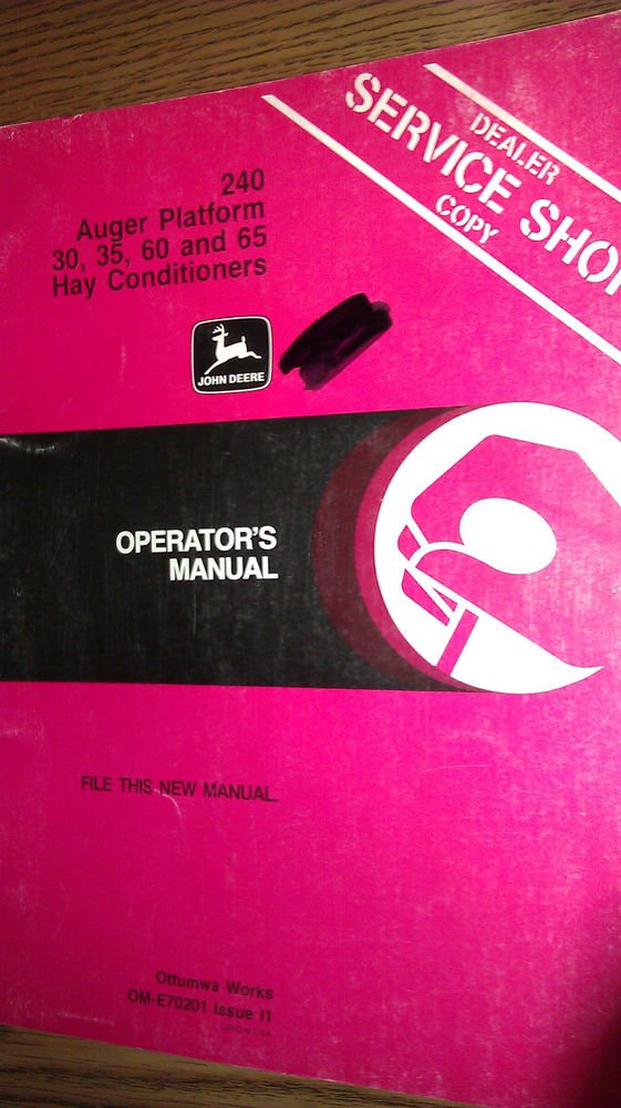 GENUINE JOHN DEERE 240 AUGER PLATFORM OPERATOR'S MANUAL OM-E70201 -ISSUE I1