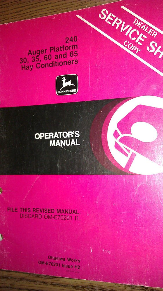 GENUINE JOHN DEERE 240 AUGER PLATFORM OPERATOR'S MANUAL OM-E70201 -ISSUE H2