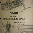 VINTAGE CASE 200 SERIES SIDE DELIVERY RAKE PARTS CATALOG NO C719