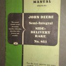 VINTAGE JOHN DEERE NO. 851 SEMI-INTEGRAL RAKE OPERATOR'S MANUAL OM-E18-953