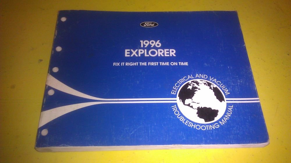 GENUINE FORD EXPLORER ELECTRICAL AND VACUUM TROUBLESHOOTING MANUAL FCS-12206-96