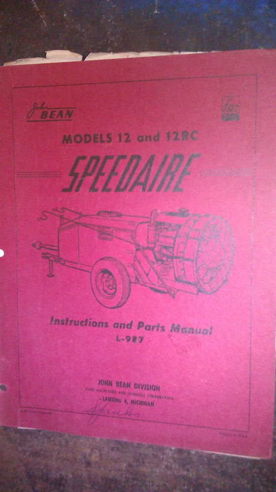 GENUINE JOHN BEAN MODELS 12 & 12RC SPEEDAIRE INSTRUCTION AND PARTS MANUAL L-987