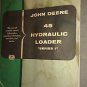 VINTAGE JOHN DEERE 45 HYDRAULIC LOADER SERIES 1-OPERATOR'S MANUAL OM-C39-1057