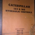 GENUINE CATERPILLAR 153 & 163 HYDRAULIC CONTROLS PARTS BOOK UE070087 / UEO70087