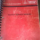 GENUINE DEUTZ-ALLIS 310 280 250 295 225 CLUTCH SERVICE MANUAL 79005357