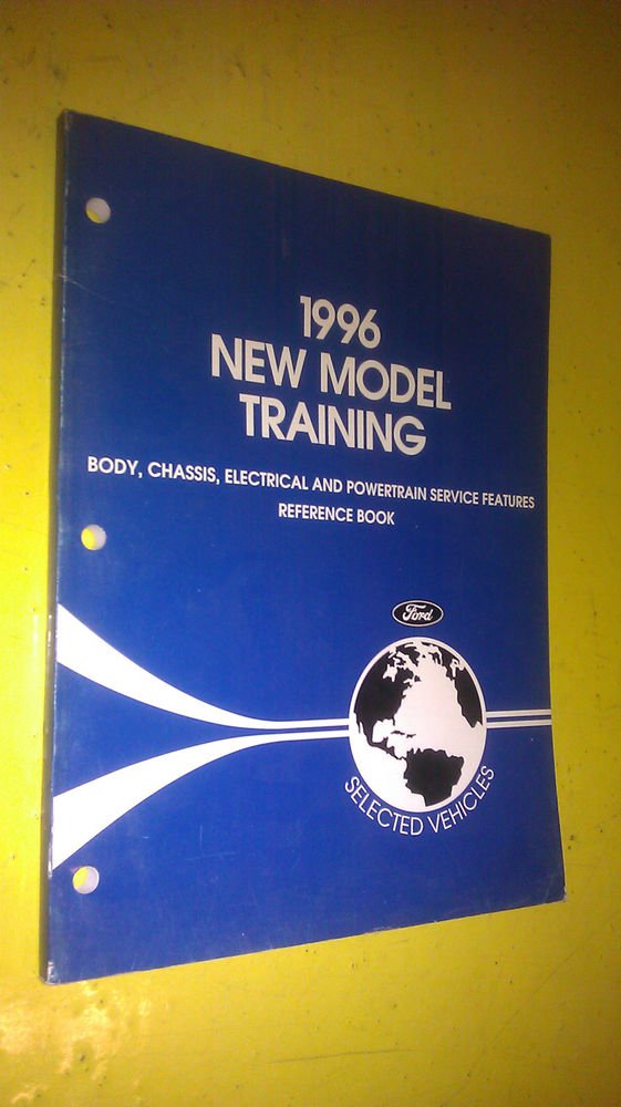 GENUINE FORD 1996 NEW MODEL TRAINING REFERENCE BOOK FCS-12347-96-TXT
