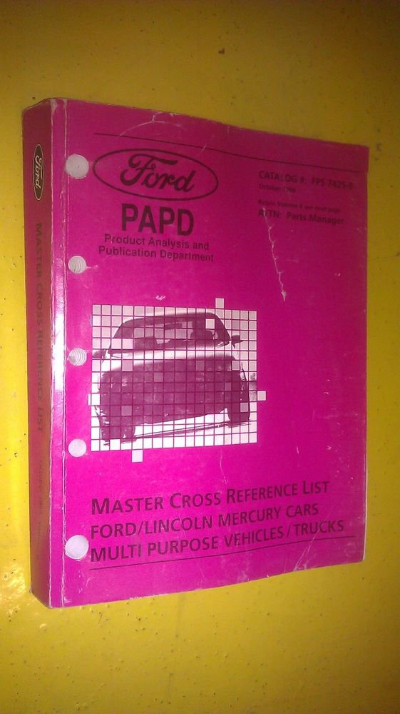FORD PAPD MASTER CROSS REFERENCE LIST OCTOBER 1994 FPS74258 / FPS74258