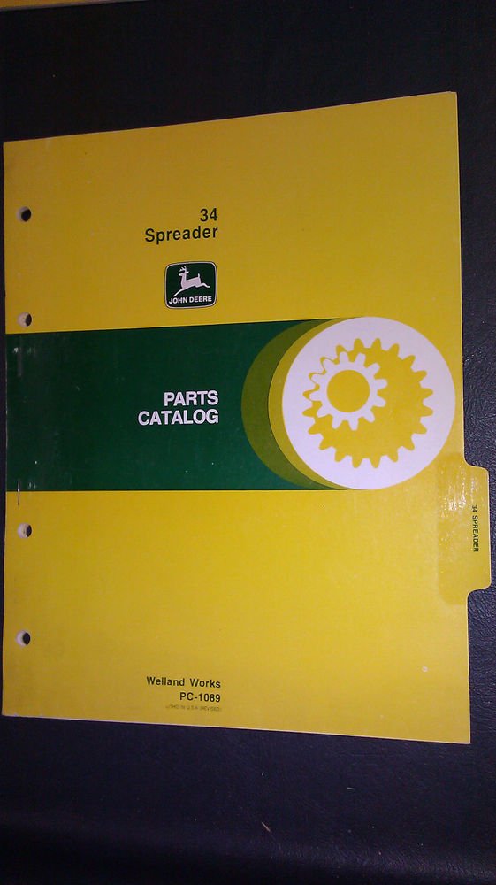 GENUINE JOHN DEERE 34 SPREADER WELLAND WORKS PARTS CATALOG PC1089