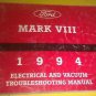 LINCOLN MARK VIII 1994 ELECTRICAL / VACUUM TROUBLESHOOTING MANUAL FPS-12118-94
