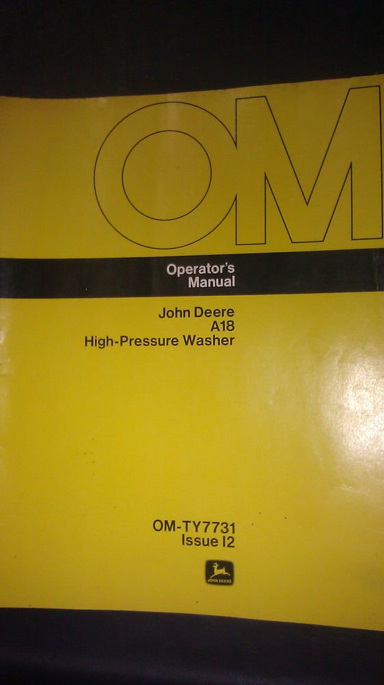 JOHN DEERE A18 HIGH-PRESSURE WASHER OPERATOR'S MANUAL OM-TY7731 I2