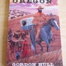 SIGNED Venture to Oregon Gordon Hull Fact based Fiction