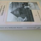 HUGE 681 pg ADVENTURES of a TELLURIDE NATIVE CO History