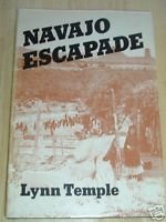 1st Ed. NAVAJO ESCAPADE by Lynn Temple SW Indian Novel