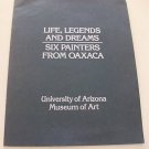 Life Legends Dreams 6 Painters From Oaxaca Art Exhibit Bustamante,  Morales+