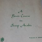 1969 A Basic Course in Iraqi Arabic Language Iraq by Wallce Erwin