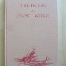 The House at Otowi Bridge Edith Warner Story Los Alamos