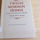 Limited Ed Twelve Mormon Homes Journey UT - AZ Kane HB
