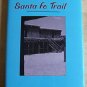 Footloose on the Santa Fe Trail Present and historical