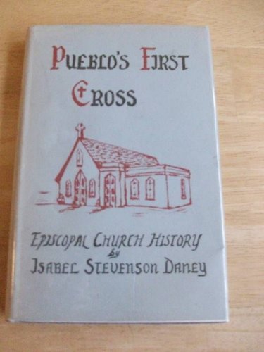 SIGNED Pueblo's First Cross Episcopal Church History CO
