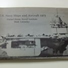 1975 U.S. Navy Ships & Aircraft Naval Desk Calendar